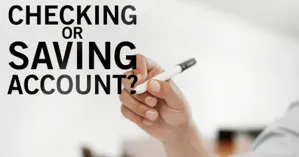 Checking or Savings Account