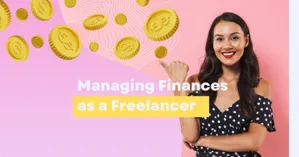 Your Guide on How to Manage Finances as a Freelancer